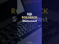 SQL ROLLBACK Statement Your Safety Net in Transactions