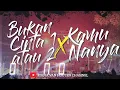 Download Lagu 🎧DJ BUKAN CINTA 1 ATAU 2 X DJ KAMU NANYA || JUNGLE DUTCH FULL BASS - DJ VIRAL TIKTOK TERBARU 2022