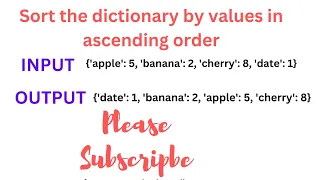 Python Interview Question Sort the dictionary by values in ascending order Dictionary Sorted