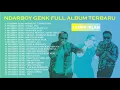 NDARBOY GENK | FULL ALBUM TERBARU 2021 | FULL TANPA IKLAN 100%