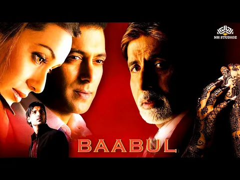 Download MP3 BAABUL Full Movie {HD} | Amitabh Bachchan, Salman Khan, Rani Mukherjee, John Abraham