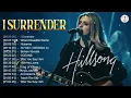 I SURRENDER 🙏One Of The Most Popular Songs Of Hillsong Worship Songs All Time