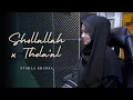 Download Lagu SHOLLALLAH x THOLA'AL - SYAHLA KHANSA || cover