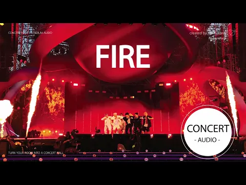 Download MP3 [CONCERT AUDIO] BTS - FIRE -USE EARPHONES-