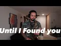 Download Lagu Until I Found You - Stephen Sanchez (Omar Luis Sax Cover)
