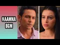 Lagu Kaamna BGM | BGM From Ep 97