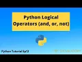 Python Logical Operators and or not Python Tutorial Ep13