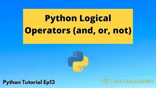 Python Logical Operators and or not Python Tutorial Ep13