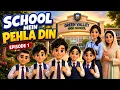 School Me Pehla Din Episode 1 New School Friends 3D Animated Series for Kids School Life