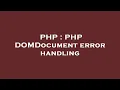 PHP PHP DOMDocument error handling