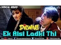 Download Lagu Ek Aisi Ladki Thi Full Lyrical Video Song | Dilwale | Ajay Devgan, Raveena Tandon | Hindi Songs