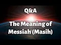 Download Lagu Q\u0026A: What's the Meaning of Messiah (Masih)?