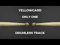 Yellowcard - Only One (drumless)