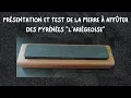 Download Lagu PRÉSENTATION ET TEST DE LA PIERRE À AFFÛTER DES PYRÉNÉES \
