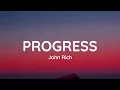 John Rich - PROGRESS (lyrics)