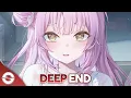 Nightcore - Deep End (Lyrics)