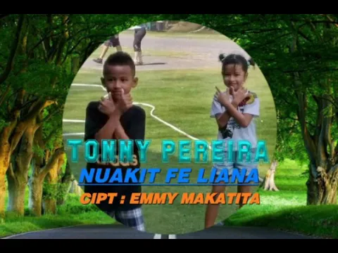 Download MP3 #TONNY PEREIRA nuakit fe liana