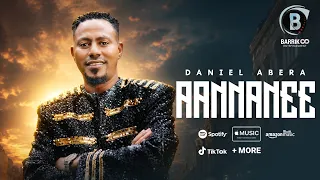 DANIEL ABERA OROMO MUSIC AANNANEE