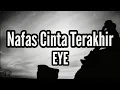 Lagu Nafas Cinta Terakhir - EYE Band