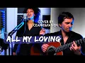 ALL MY LOVING - The Beatles/Amy Winehouse ( Cover by Céanie\u0026Fabien)