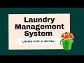 Laundry Management System Using PHP and MySQL
