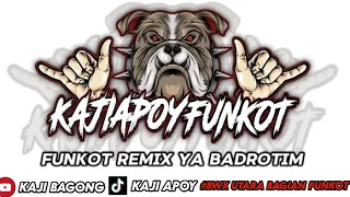 Download FUNKOT REMIX YA BADROTIM BY KAJI APOY TERBARU YANG KALIAN CARI SEPESIAL RAMDHAN MP3