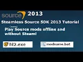 DRM Free Source Mods Tutorial SDK2013