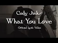 Cody Jinks - What You Love