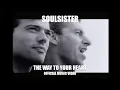 Download Lagu Soulsister - The Way To Your Heart (Official Video)