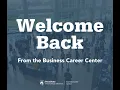 Welcome Back from the Business Career Center