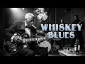 Lagu Relaxing Whiskey Blues Music | Best of Slow Blues - Faded Love, Slow Steps \u0026 Burning Soul 🎸