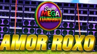 melo do amor roxo super mega itamaraty 2025