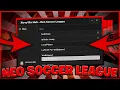 DEMO Neo Soccer League Script Hack - GODSPEED BALL ESP GODMODE MORE PASTEBIN 2023