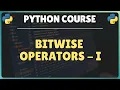 13 Bitwise Operators in Python NOT AND OR XOR Hands-On Tutorial