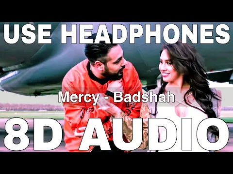 Download MP3 Mercy (8D Audio) || Badshah || Lauren Gottlieb || Have Mercy On Me