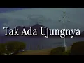 Download Lagu Tak Ada Ujungnya -  Rony Parulian,  Ada Band,  Andmesh (Lirik) | Mix…