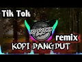 Download Lagu Dj kopi dangdut slow remix tiktok terbaru