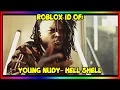 YOUNG NUDY - HELL SHELL ROBLOX MUSIC JULY 2021