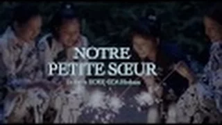 NOTRE PETITE SOEUR - Extrait 1