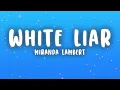 Miranda Lambert - White Liar (Lyrics)