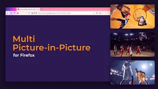 Watch more basketball with Firefox Multi Picture-in-Picture