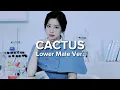 Lagu TWICE - CACTUS (Lower Male Version)