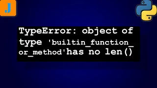 TypeError object of type builtin - function