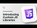 Introducing Custom JavaScript Libraries