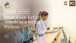 Python Interview Question Print Even Length Words in a String in Python Perfect eLearning