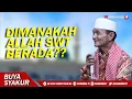 Download Lagu Di manakah Allah SWT Berada? Ini Jawabannya ! Buya Syakur