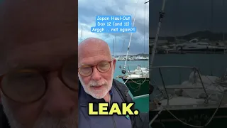 Day 12 Japan Haul-Out #boatleak #boating #japan #sailboat