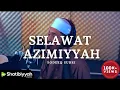 Download Lagu Selawat Azimiyyah - Sodeeq Subri