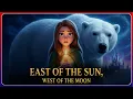 Lagu East of the sun and west of the moon | Full Fairy Tale Movie
