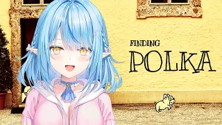 【Finding Polka】ポルカを探せ！！！【雪花ラミィ /ホロライブ】
